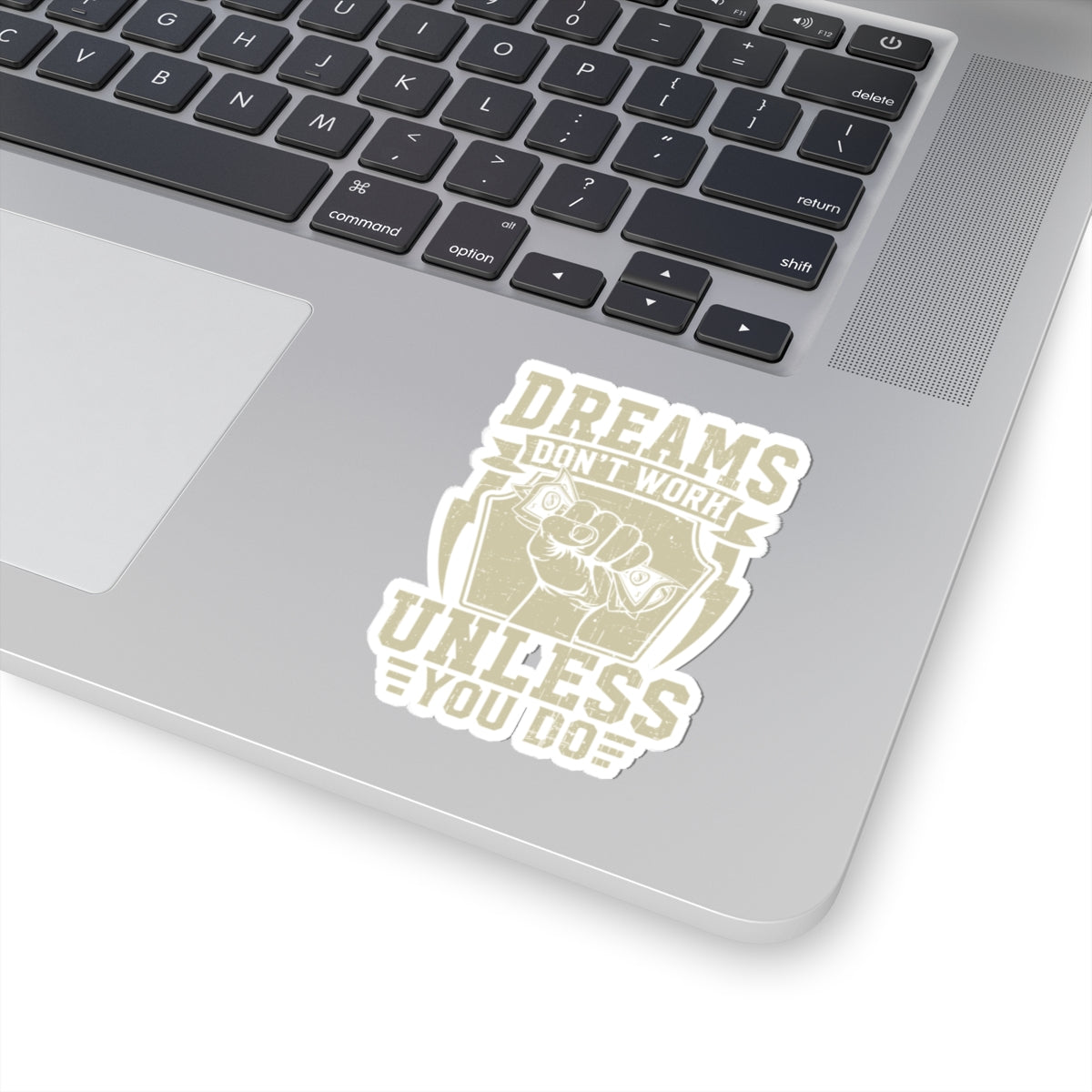 Inspirational Kiss-Cut Stickers - "Dreams Don't Work Unless You Do" - Motivational Laptop Decals